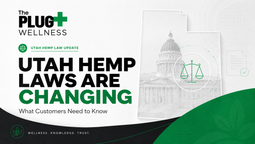 Utah Hemp Laws Are Changing: What Customers Need to Know