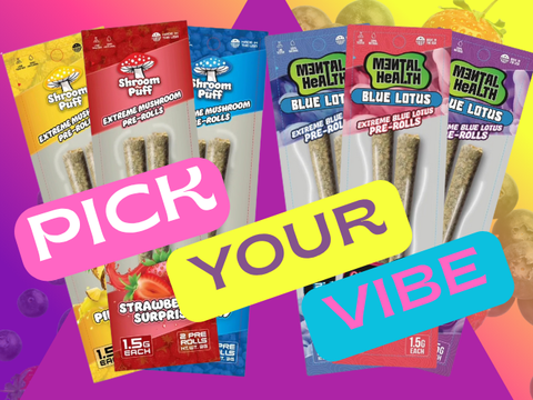 Mix & Match with Mental Health & ShroomPuff Pre-Rolls - 3 Packs for the Price of Two!